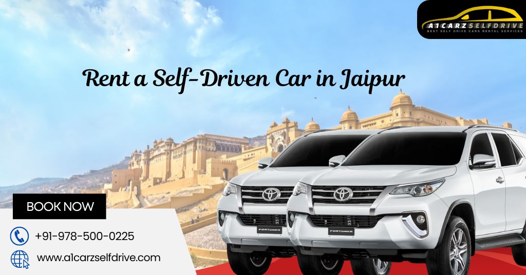 Top 10 Benefits of Opting for a Self-Drive Car Rental in Jaipur
